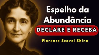 Olhe no Espelho e Declare ISSO: O Segredo Escondido de Florence Scovel Shinn que Muda Tudo!