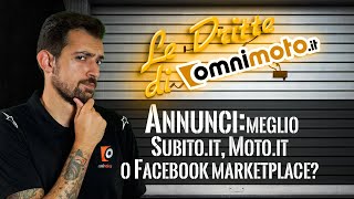 Annunci usato: meglio Subito.it, Moto.it o Facebook Marketplace? | Le Dritte di 