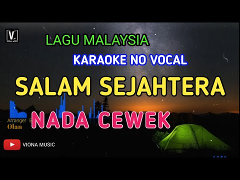 SALAM SEJAHTERA - SAMUDERA ( FEMALE KEY ) KARAOKE NO VOCAL | LIRIK LAGU MALAYSIA