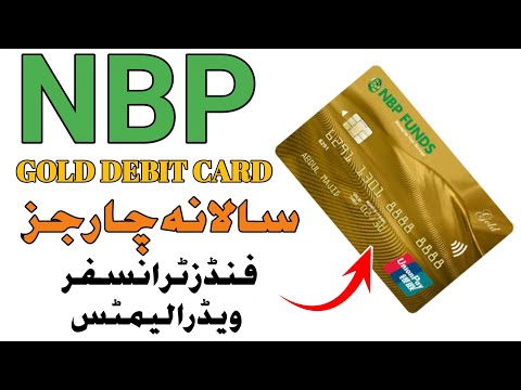 National Bank of Pakistan Gold Debit Cards Annual fee?  | NBP Gold Debit Cards details