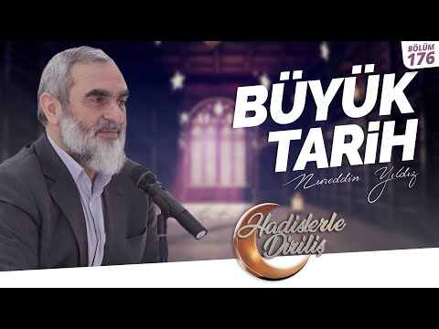 BÜYÜK TARİH | Nurettin Yıldız | Hadislerle Diriliş - 176.Ders