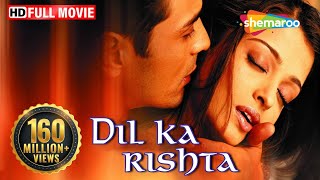 Dil Ka Rishta {HD} - Arjun Rampal - Aishwarya Rai 