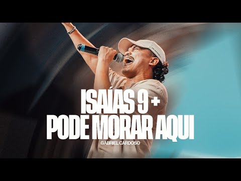 Isaias 9 + Pode Morar Aqui + Que Se Abram O Céu + Vitorioso És - Gabriel Cardoso