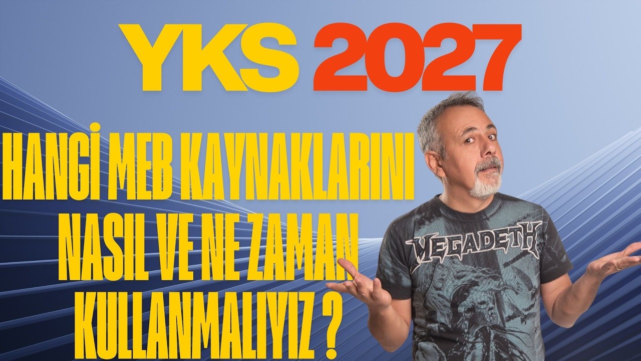 YKS 2027 İÇİN MEB KAYNAKLARINI NASIL KULLANMALIYIZ