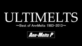 - gcmstyle(アンメルツP) ベストアルバム『ULTIMELTS』クロスフェードデモ