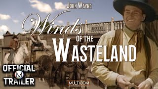 WINDS OF THE WASTELAND (1936) | Official Trailer