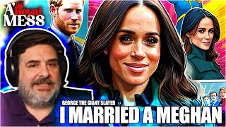 George The Giant Slayer: I Married Someone Like Meghan Markle, the Royal Family, Prince Harry