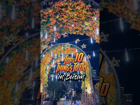 Dez principais coisas para fazer em Busan, Coreia do Sul