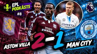EPL PODKĀSTS #8 | GW8 | “Villa” aptur “City” dominanci!