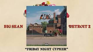 Musik-Video-Miniaturansicht zu Friday Night Cypher Songtext von Big Sean