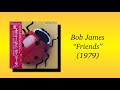 Bob James - Friends (1979)