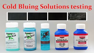 Cold Bluing Solutions Test: Super Blue, Oxpho-Blue, Formula 44/40, Oxpho-Blue Crème, Aluminum Black