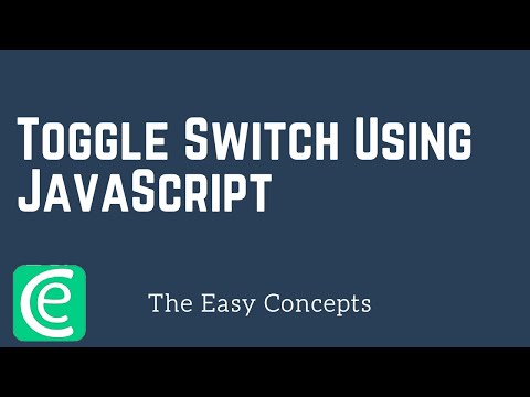 Web Development L16 Toggle Switch Using Javascript The Easy Concepts