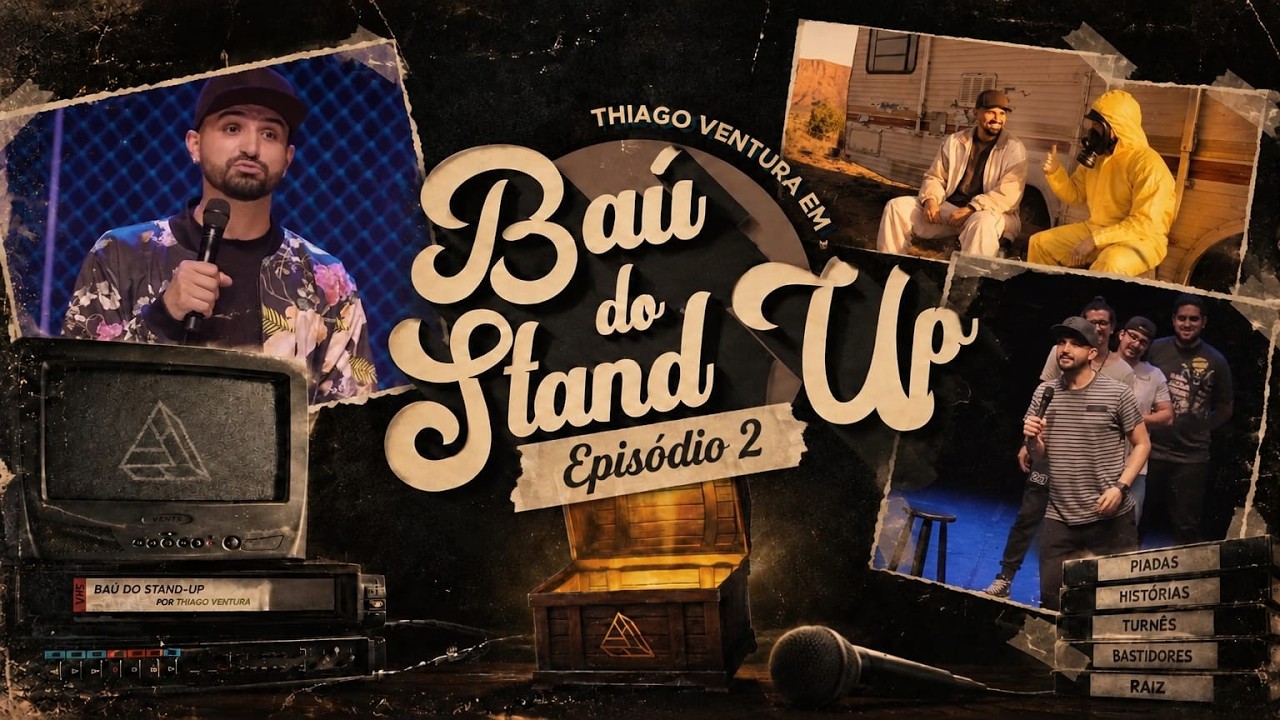 THIAGO VENTURA - BAÚ DO STANDUP #02 (+ Teaser Oficial Novo Especial)