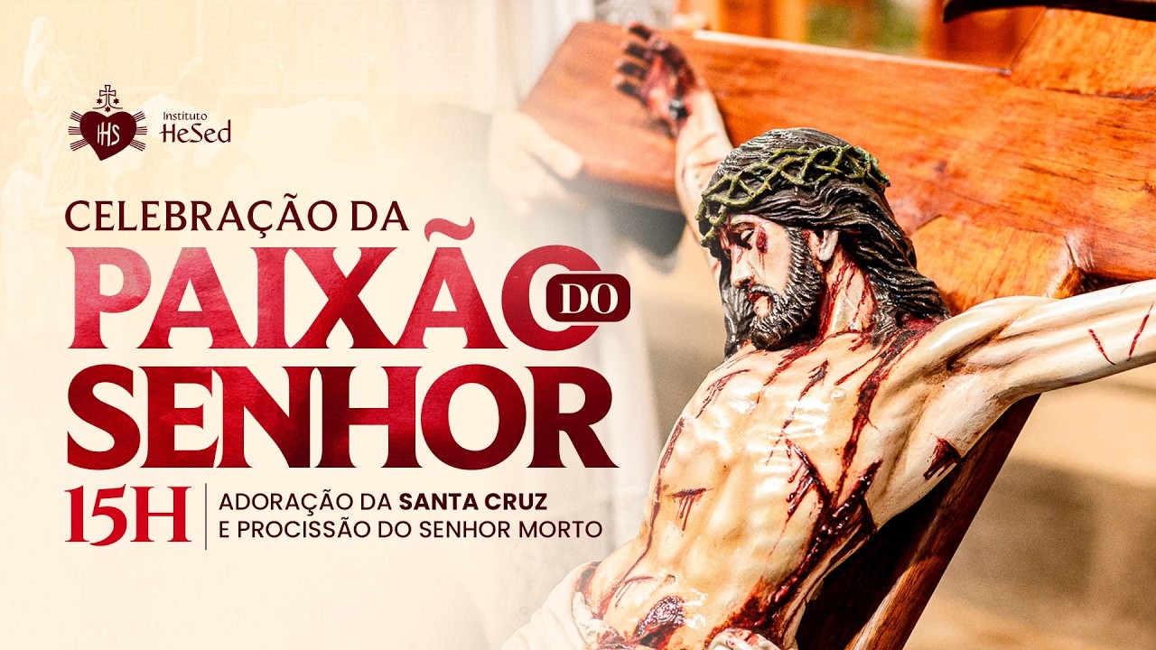 Terço da Misericórdia | Celebração da Paixão do Senhor | Tríduo Pascal | Instituto Hesed - 03/04