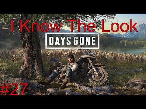 Days Gone PS5 Gameplay Walkthrough Full Game Part 27 I Know The Look