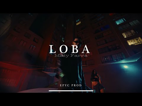 Maty Farra - Loba [PROD by @EsySeven7 ]
