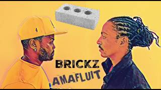 BRICKZ ft. Dj Cleo - AmaFluit