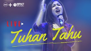 Download lagu Tuhan Tahu - Melitha Sidabutar Feat JCC Worship mp3