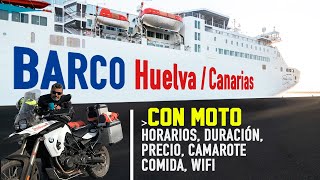 BARCO HUELVA LAS PALMAS GRAN CANARIA TENERIFE ✅ VIAJE CON MOTO. Precio billete, horario, duración