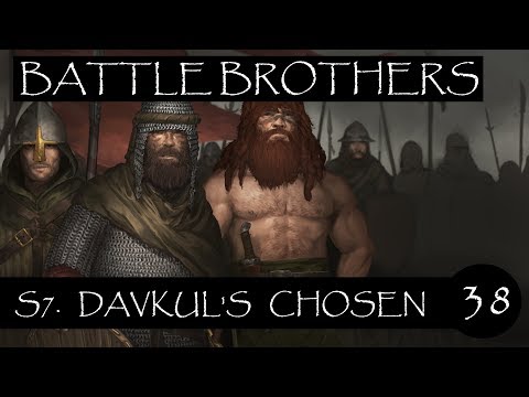 Battle Brothers (Veteran, Honestman) – S7 Ep 38 – Davkul’s Chosen.