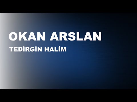 Okan Arslan - Tedirgin Halim (canlı Performans)