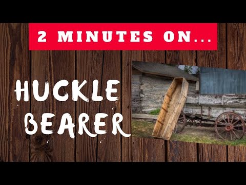 What is a Huckle Bearer? Just Give Me 2 Minutes