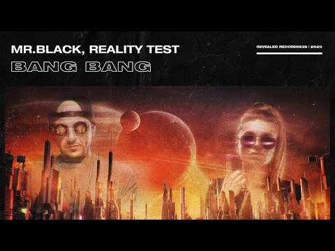 MR.BLACK & Reality Test - Bang Bang (Extended Mix)