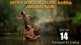 Download lagu Dongeng mang Barna. Amanat Bapa seri ka 14 mp3