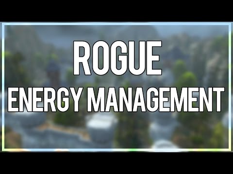 ROGUE ENERGY MANAGEMENT GUIDE - (Combat/Assassination/Subtlety Rogue PvP) Warlords of Draenor 6.2.4