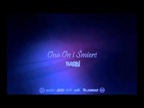 Raski RTCK - Ona, On i Śmierć (Spontan #3)