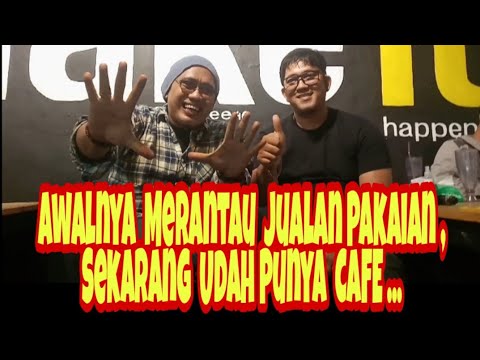 awalnya-merantau-jualan-pakaian-sekarang-udah-punya-cafe