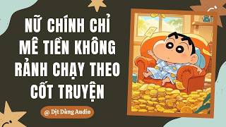 Download lagu [TRUYỆN AUDIO] Nữ Chính Chỉ Mê Tiền Không Rảnh Chạy Theo Cốt Truyện | Dịt Dàng Audio mp3