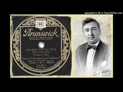 Dance Orchestra Los Castillians (Louis Katzman) - Azares de la vida (Foxtrot) - 1929