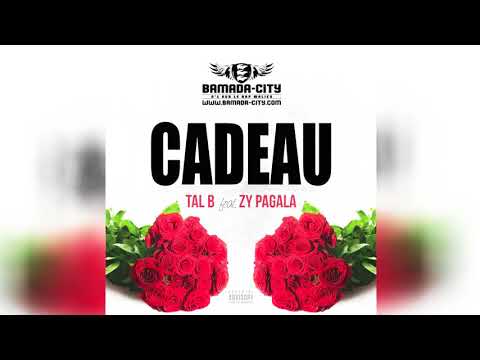 TAL B Feat. ZY PAGALA - CADEAU