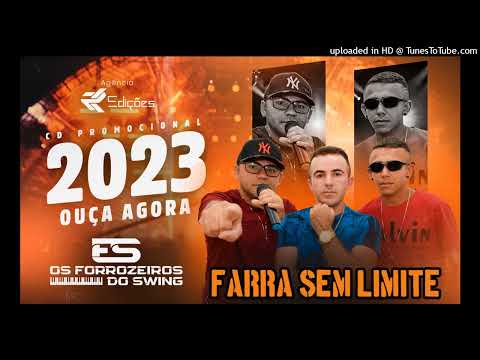 FARRA 100 LIMITE - OS FORROZEIROS DO SWING - PROMOCIONAL 2023 ATUALIZADO