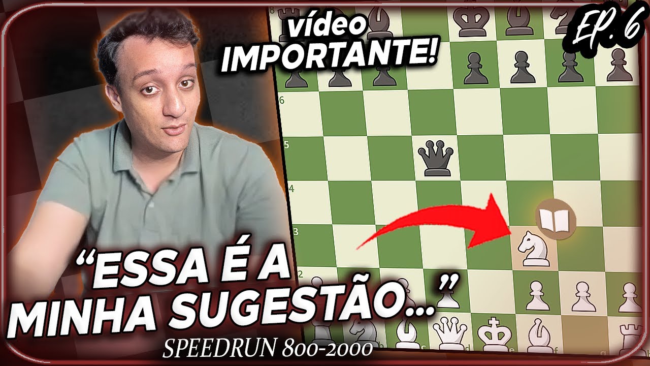 ESTE VÍDEO VAI MUDAR SUA VISÃO DE XADREZ!!!!! SPEED RUN 800-2000 | EP. 6