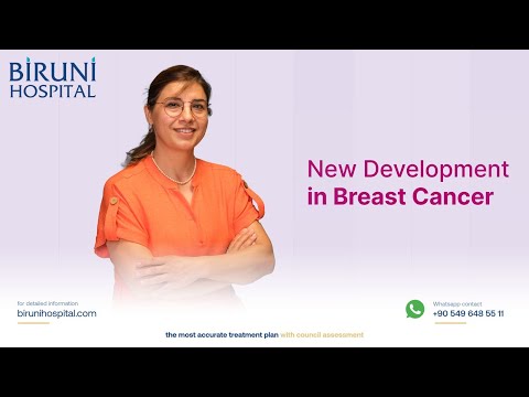 New Development in Breast Cancer Treatment in Istanbul, Turkey by Biruni Hospital: Exploring Advances in Cancer Care