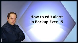 How to edit alerts in Backup Exec 15