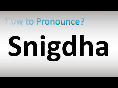 How to Pronounce Snigdha
