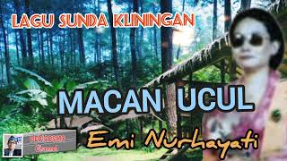 Download lagu MACAN UCUL - EMI NURHAYATI #lagusunda #kliningan #senisunda @Kangdedicosmo mp3