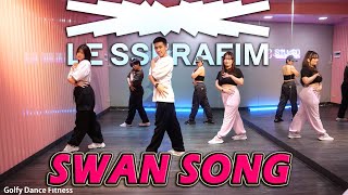 [KPOP] LE SSERAFIM - Swan Song | Golfy Dance Fitness / Dance Workout | คลาสเต้นออกกำลังกาย