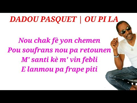 DADOU PASQUET " OU PI LA " LYRICS