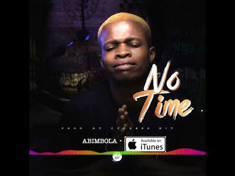 Abimbola - NO TIME (possibility Audio)