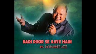 Badi Door Se Aaye Hain Pyar Ka Tohfa Laye Hai  Ft 