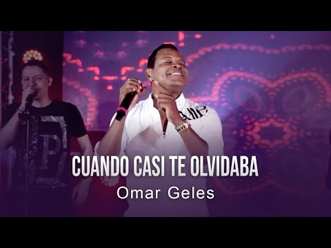 Cuando Casi Te Olvidaba - Omar Geles