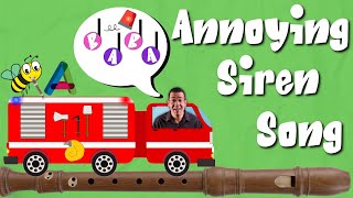 Recorder for Kids: The Annoying Siren Song [Notes B & A]