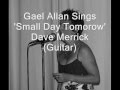 Small Day Tomorrow (Music by Bob Dorough, lyrics by Fran Landesman).