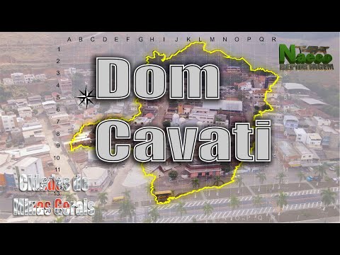 Dom Cavati, MG – História, referencias geográficas, econômicas e sociais.
