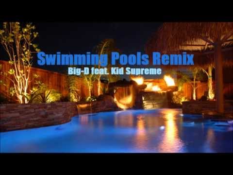 Big-D Swimming Pools Remix Feat. Kid Supreme